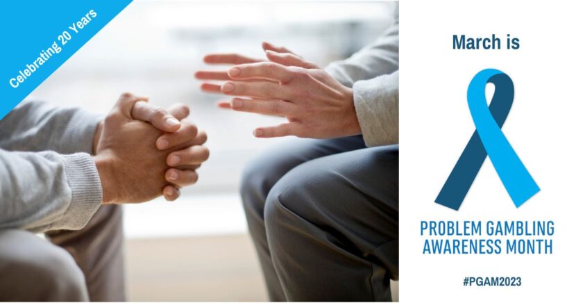 A photo of two people having a conversation and text that says 'Celebrating 20 years, March is Problem Gambling Awareness Month, #PGAM2023'